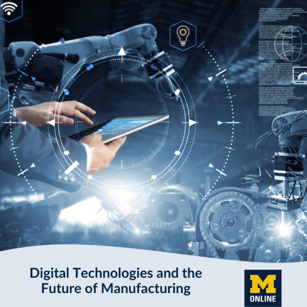 Brand new on Coursera: Digital Technologies and the Future of Manufacturing