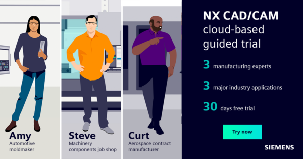NX CAD/CAM cloud-based trial: Join Amy, Steve and Curt for a guided tour