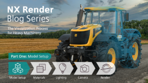 NX Render Blog Series: The Visualization process for Heavy Equipment