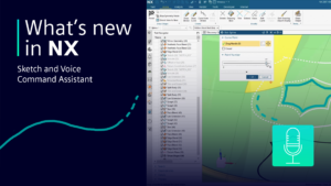 What's New in NX | Sketch and Voice Command Assistant