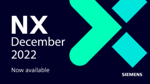 NX December 2022 Release | Now Available
