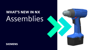 What's New in NX - Assemblies
