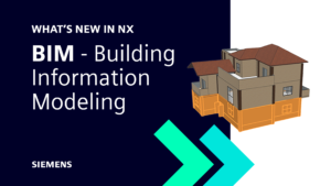 Introducing NX for BIM