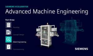 Siemens Xcelerator | Advanced Machine Engineering | Part Three