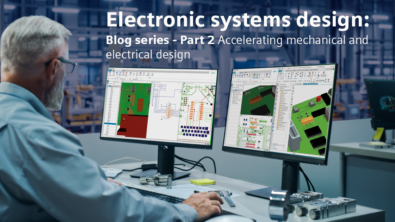 Bridging the gaps in electronic systems design Blog series | Accelerating mechanical and electrical design – Part 2