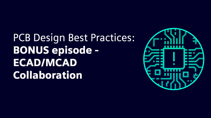 Illustration of a PCB with text onscreen that says BONUS Episode - ECAD-MCAD collaboration