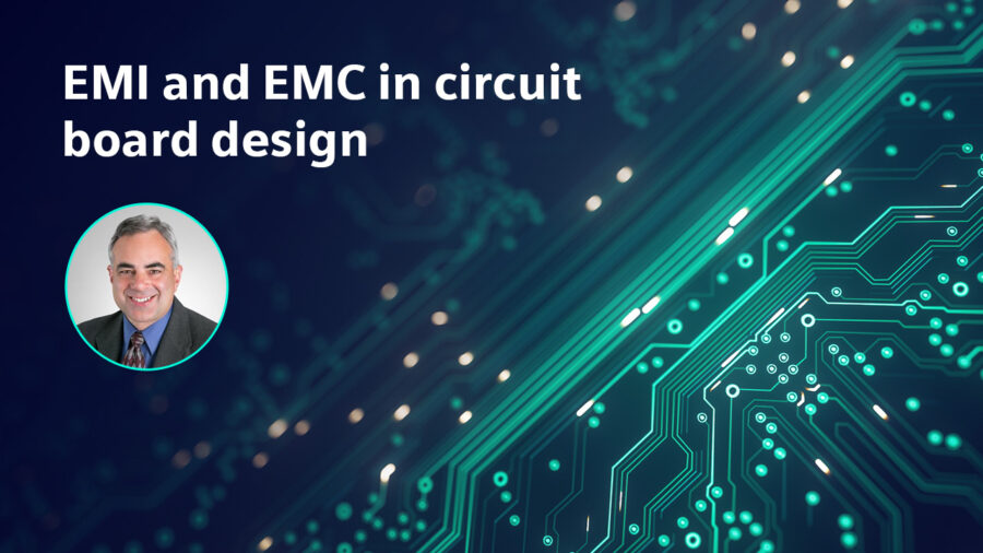 EMI and EMC in Circuit Board Design - Siemens Software Podcast Network