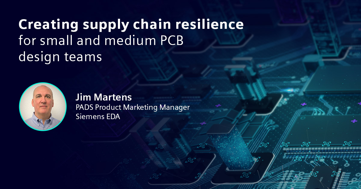 Image of a PCB with text onscreen that says Creating supply chain resilience for small and medium PCB design teams